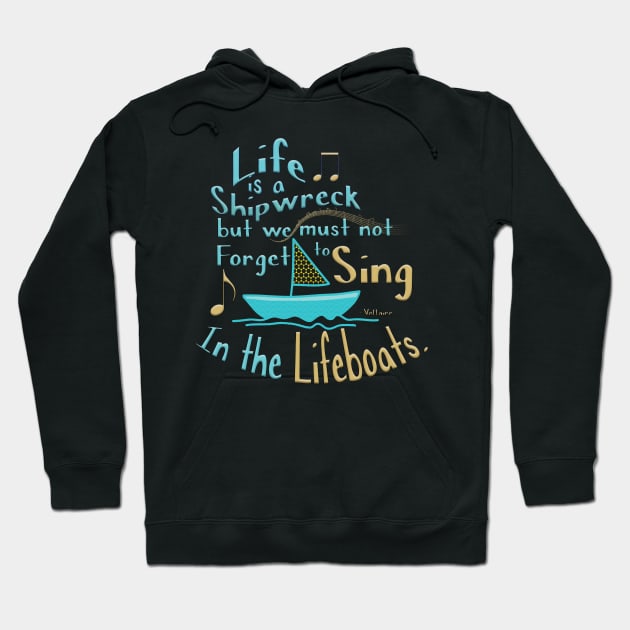 Sing in the Lifeboat Hoodie by Holisticfox